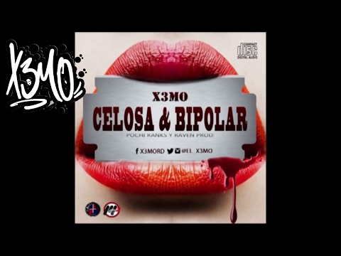X3MO - CELOSA Y BIPOLAR (Audio)