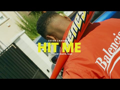 ZETEK LADOPERIE - HIT ME [2Kartel FiLMS]