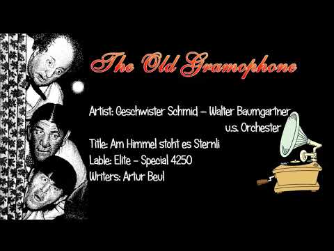Am Himmel stoht es Sternli / Geschwister Schmid – Walter Baumgartner u. s. Orchester