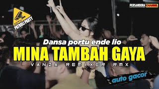 Download lagu Lagu joget Portu Ende Lio terbaru - MINA TAMBAH GAYA REMIX [ Vanza Remixer ] Terbaru 2024 mp3