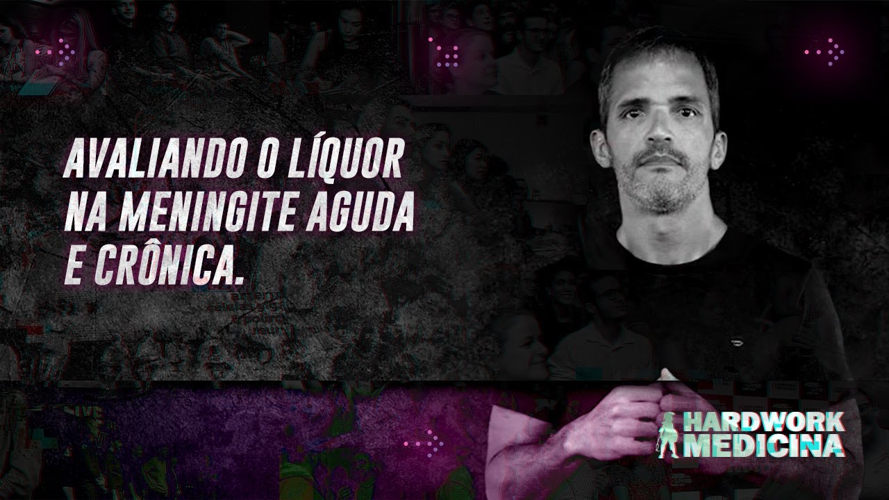 COMO AVALIAR O LÍQUOR NA MENINGITE ? l HARDWORK MEDICINA