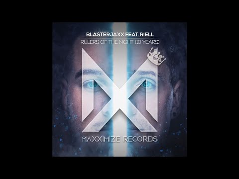 Blasterjaxx feat. RIELL- Rulers Of The Night (10 Years) (Extended Mix)