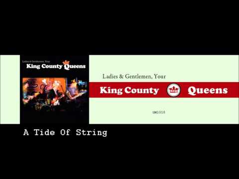 Kings County Queens - A Tide Of String