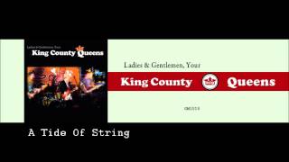 Kings County Queens - A Tide Of String