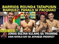 BARRIOS Round 4 TATAPUSIN Ni PACQUIAO MARQUEZ PABOR Kay PACQUIAO Jonas Sultan KULANG Sa TRAINING