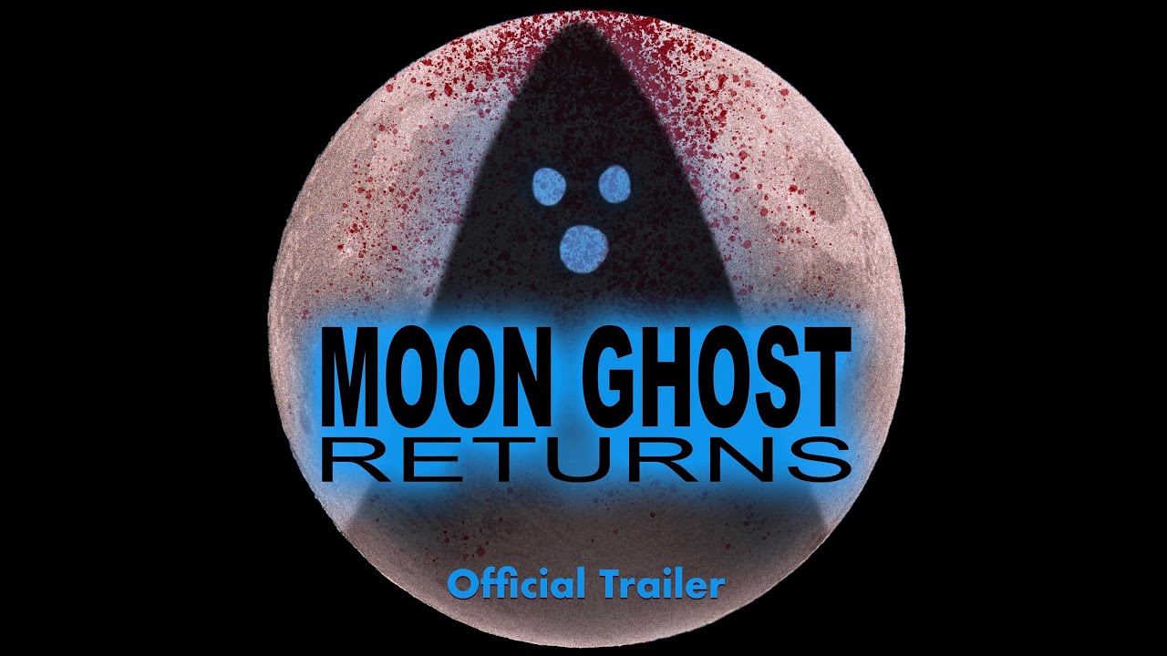 MOON GHOST RETURNS - Official Trailer