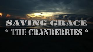 saving grace cranberries lyrics