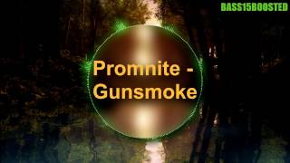 Promnite - Gunsmoke (feat. Denzel Curry Nell J.K. The Reaper) (Bass Boosted)