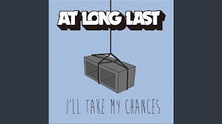 I&#39;ll Take My Chances