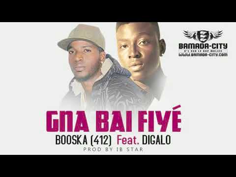 BOOSKA 412 Feat. DIGALO - GNA BAI FIYÉ