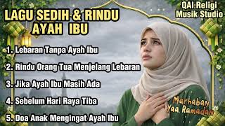 Download lagu Lagu Religi Ramadhan Tentang Rindu Orang Tua Menjelang Lebaran | Full Album Menyentuh Hati 2026 mp3