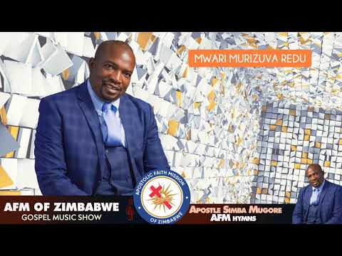 AFM of Zimbabwe Hymns with Apostle Simbarashe Mugore
