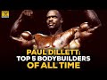 Paul Dillett's Picks For The Top 5 Bodybuilders Of All Time