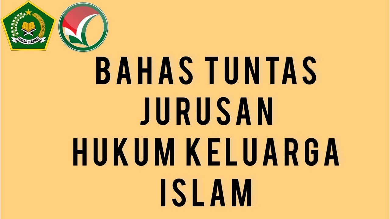 BAHAS TUNTAS JURUSAN HUKUM KELUARGA ISLAM || YUK KEPOIN