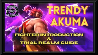 Street Fighter Duel - TRENDY AKUMA! Introduction & Trial Realm Guide!