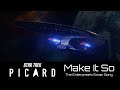 Star Trek Picard Make It So Soundtrack Edit