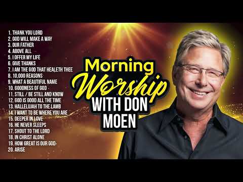 Don Moen Morning Worship ✝️ Praise & Christian Songs