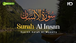 Download lagu Surah Al Insan - Syeikh Salah Al Musally mp3