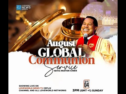 LIVE: Global Communion Service with Pastor Chris | AUGUST 2024