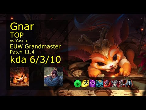 Gnar vs Yasuo Top - EUW Grandmaster 6/3/10 Patch 11.4 Gameplay