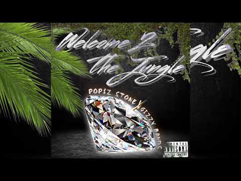 PoPSz Stone x Gizzy Bands - Welcome To The Jungle (Official Audio)