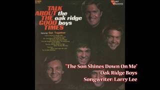 "The Son Shines Down On Me" - Oak Ridge Boys (1970)