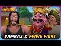 యమరాజ్ FWWE ఫైట్ Motu Patlu Full Episode
