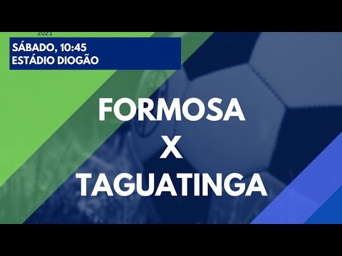 Candangão 2021 - Formosa x Taguatinga - AO VIVO