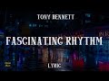 Fascinating Rhythm - Tony Bennett (LYRICS)| Django Music