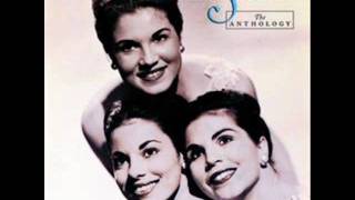 I Really Don't Want To Know= THE MCGUIRE SISTERS