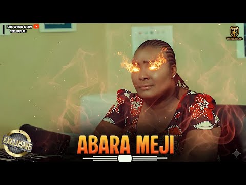ABARA MEJI | LATEST NEW RELEASE YORUBA MOVIE STARRING GREAT ACTORS