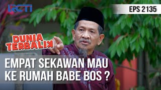 Download lagu Dunia Terbalik - Semuanya Kompak Mau Ke Rumah Babe Bos [12 Juli 2020] mp3