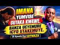 KUKI BITUBAHO KANDI DUSENGA Dr Apostle PAUL GITWAZA Imana Iguhindurire Amateka Igukureho Karande