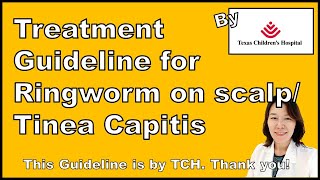 How to Manage Ringworm on scalp/Tinea Capitis (Peds)