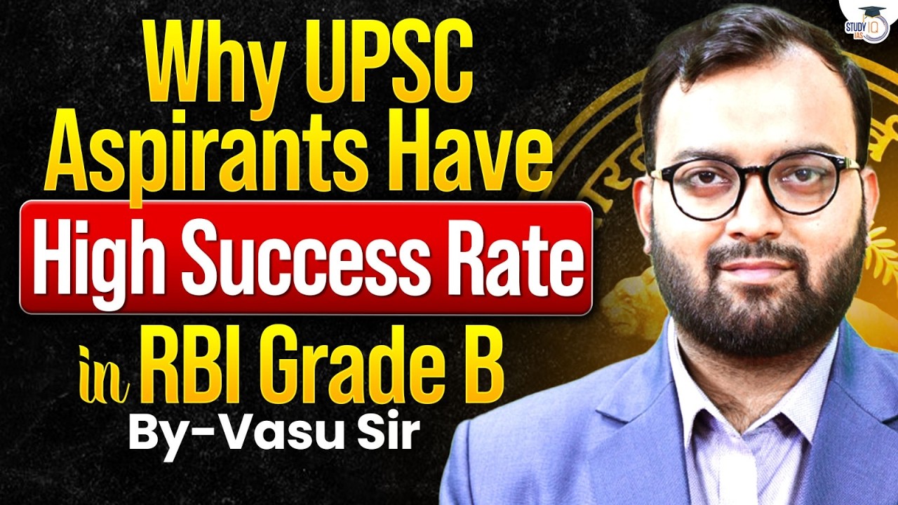 Why UPSC Aspirants Have a High Success Rate in RBI Grade B? | By Vasu Katara