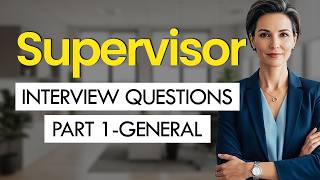 Supervisor Interview Questions & Answers 2026 - PART 1 | PASS YOUR INTERVIEW