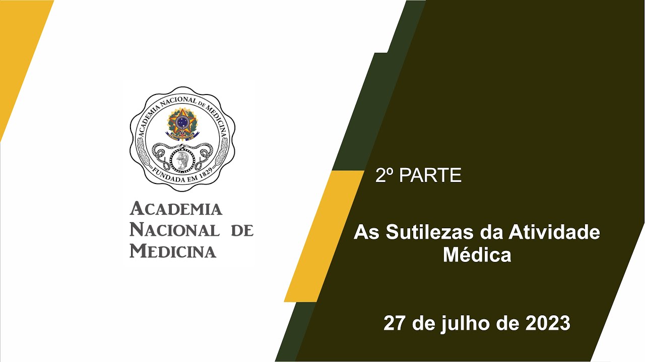 As Sutilezas da Atividade Médica – 27 de julho de 2023 [2º Parte]