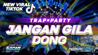 Download lagu DJ JANGAN GILA DONG TRAP X PARTY FYP TIKTOK by BK 29 PROJECT  mp3