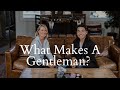 What Makes A Gentleman?