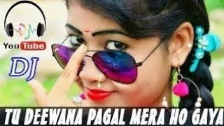 Download lagu Tu deewana pagal Mera Ho Gaya DJ mix mp3 Download lagu Tu deewana pagal Mera Ho Gaya DJ mix mp3