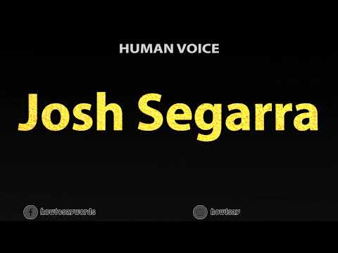 How To Pronounce Josh Segarra
