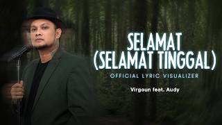 Download lagu Virgoun feat. Audy - Selamat (Selamat Tinggal) ( Lyric Visualizer) mp3 Download lagu Virgoun feat. Audy - Selamat (Selamat Tinggal) ( Lyric Visualizer) mp3