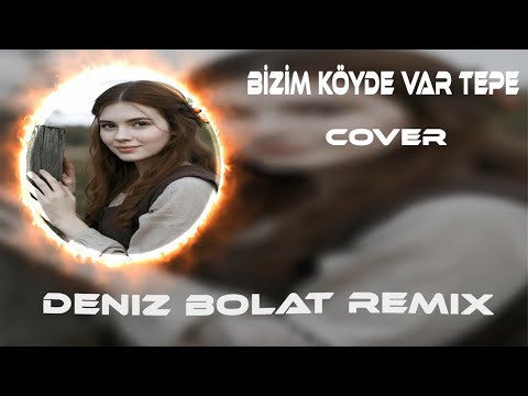 Şu Tepeye Çık Hele Bi Bak Etrafa ( Remix ) Bizim Köyde Var Tepe Derdim Tepeden Öte