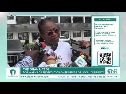 Misuse of the Cedi: BoG Warns Offenders Could Face Prosecution