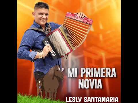 Lesly Santamaria - Mi Primera Novia || Al Estilo Del León Montañero - Autor : Victor Arcía