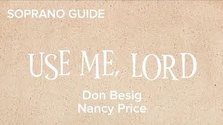 USE ME,LORD Soprano Guide