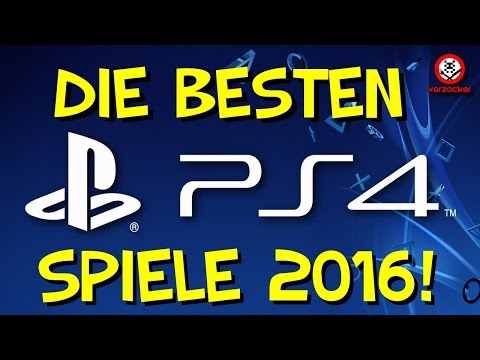 Top SPIELE 2016 für PS4 - RELEASE VORSCHAU!