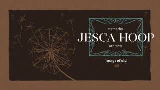 Jesca Hoop - Songs of Old