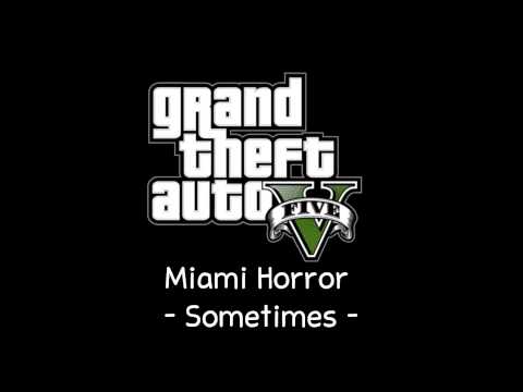[GTA V Soundtrack] Miami Horror - Sometimes [Radio Mirror Park]