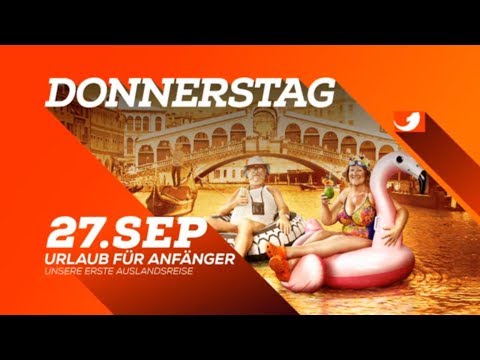 Urlaub für Anfänger - Unsere erste Auslandsreise | Ab 27.09.2018, donnerstags 20:15 | kabel eins